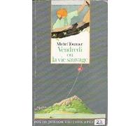 Vendredi Ou La Vie Sauvage