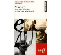 Vendredi ou Les limbes du Pacifique de Michel Tournier (Essai et dossier)