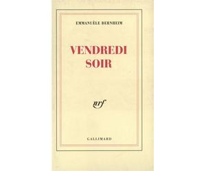 Vendredi soir - Emmanuèle Bernheim - Gallimard - broché - Livre