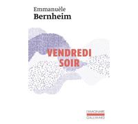 Emmanuèle Bernheim – Vendredi soir – Roman – Gallimard Poche
