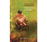 François-Guillaume Lorrain – Vends maison de famille – Roman – Broché (Flammarion)