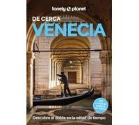 Venecia de cerca 6: Todo lo imprescindible para una escapada: rutas a pie, mapas y los mejores lugares