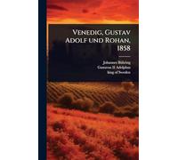 Venedig, Gustav Adolf und Rohan, 1858