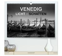Venedig - Licht und Schatten (hochwertiger Premium Wandkalender 2026 DIN A2 quer), Kunstdruck in Hochglanz: Im Monatskalender " Venedig - Licht und ... atmosphärisch dichten Schwarzweißfotografien.