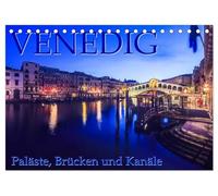 Venedig - Paläste, Brücken und Kanäle (Tischkalender 2026 DIN A5 quer), CALVENDO Monatskalender: Magische Lichtstimmungen aus der "Serenissima"