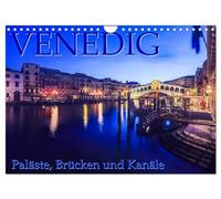 Venedig - Paläste, Brücken und Kanäle (Wandkalender 2026 DIN A4 quer), CALVENDO Monatskalender: Magische Lichtstimmungen aus der "Serenissima"