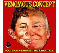 Venemous Concept Politics Versus the Erection (Vinyl) 12" Album