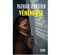Vénéneuse - Patrick Sébastien - Xo - broché - Roman