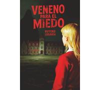 Veneno para el miedo: Un Internado de Señoritas, Lucha Libre y Brujería: El Antídoto Contra el Miedo es la Verdad.