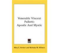 Venerable Vincent Pallotti: Apostle and Mystic Herbert, Mary E. (Auteur)