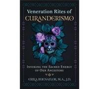 Veneration Rites of Curanderismo by Buenaflor & Erika & M.A. & J.D. Buenaflor Erika M.A. J.D. (Auteur)