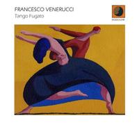 Venerucci Francesco - Tango Fugato [Import]