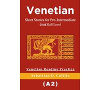 Venetian Short Stories for Pre-Intermediate (A2) Skill Level - Venetian Reading Practice