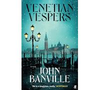 Venetian Vespers – « Wickedly entertaining » (IRISH TIMES) – Faber & Faber