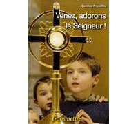 Venez, adorons le seigneur !