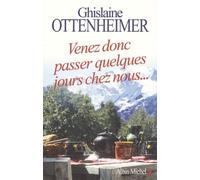 Venez donc passer quelques jours chez nous...