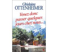 Venez donc passer quelques jours chez nous...