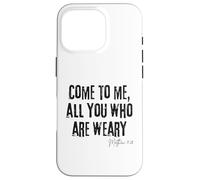 Venez me Voir Tous Ceux Qui sont fatigués Matthieu 11:28 Foi Hope Coque pour iPhone 16 Pro