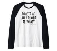 Venez me Voir Tous Ceux Qui sont fatigués Matthieu 11:28 Foi Hope Manche Raglan