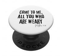 Venez me Voir Tous Ceux Qui sont fatigués Matthieu 11:28 Foi Hope PopSockets PopGrip Adhésif
