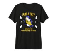 Venez Prier, Dieu Vous entend, n'ayez crainte T-Shirt Haut de Gamme