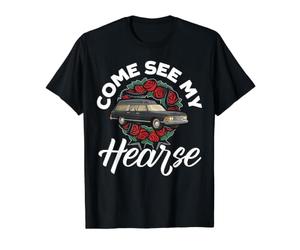 Venez Voir Mon corbillard Mortician Funeral Worker Last Responder T-Shirt Graphique avec Valeur