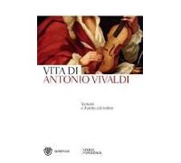 Venezia E Il Prete Col Violino. Vita Di Antonio Vivaldi
