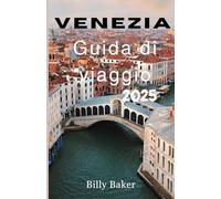 Venezia Guida di viaggio 2025