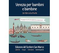 Venezia per bambini e bambine: Un libro di attività