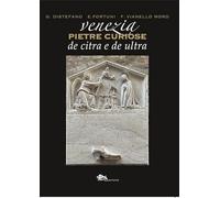Venezia pietre curiose de citra e de ultra