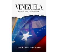 VENEZUELA: Between Hope and Struggle