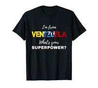 Venezuela Chemise I'm from Venezuela What's your Superpower T-Shirt