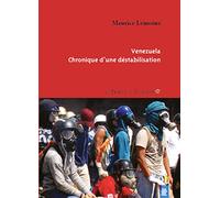 Venezuela, chronique d'une déstabilisation