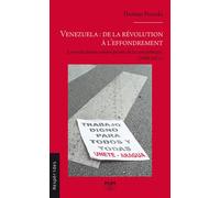 Venezuela : de la révolution à l’effondrement Le syndicalisme comme prisme de la crise politique (1999-2021) - Thomas Posado - Presses Universitaires Du Midi - broché - Essai