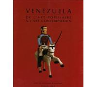 Venezuela - De L'art Populaire À L'art Contemporain