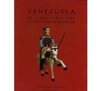Venezuela, de l'art populaire à l'art contemporain Collectif (Auteur)
