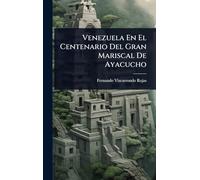 Venezuela En El Centenario Del Gran Mariscal De Ayacucho