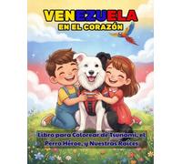 Venezuela en el Corazón: Libro para colorear de Tsunami, el Perro Héroe, y Nuestras Raíces