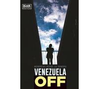 Venezuela Off: (Versión fotografías en blanco y negro) Memorias desde la sombra