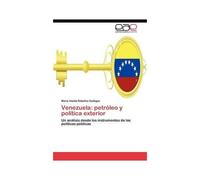 Venezuela: Petróleo Y Política Exterior