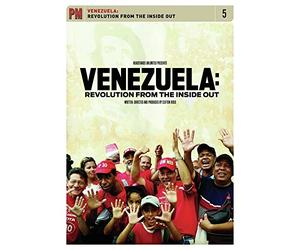Venezuela: Revolution From the Inside Out