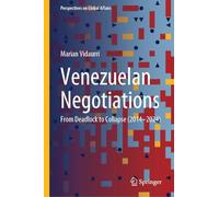 Venezuelan Negotiations: From Deadlock to Collapse, 2014-2024