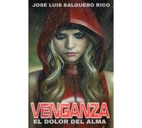 Venganza: El dolor del alma