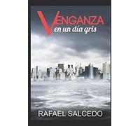 Venganza En Un Día Gris