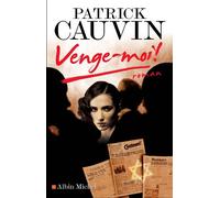 Patrick Cauvin – Venge-moi ! – Roman – Broché – Les Éditions Albin Michel