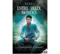Vengeance à Dublin: Entre deux mondes, T2
