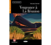 Vengeance à La Réunion (B2) Avec ressources numériques et audio en ligne - Nicolas Gerrier - Cideb Black Cat - broché - Méthode de langue