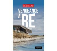 Vengeance a re (geste) (coll. geste noir) - Didier Jung - Geste - broché - Roman