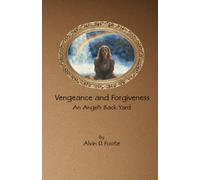 Vengeance and Forgiveness: An Angel's Back Yard
