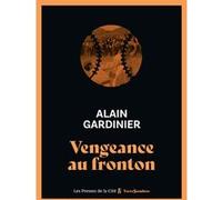 Vengeance au fronton Alain Gardinier (Auteur)
